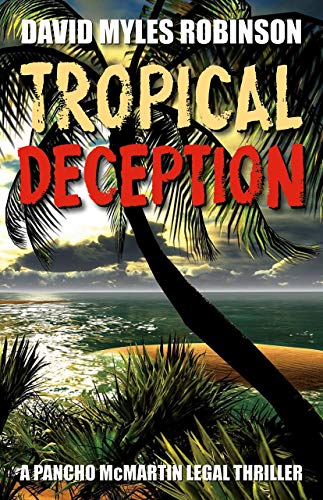 9781948749671: Tropical Deception: A Pancho McMartin Legal Thriller