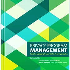Beispielbild fr Privacy Program Management (Second Edition) Tools for Managing privacy Within Your Organization zum Verkauf von Goodwill