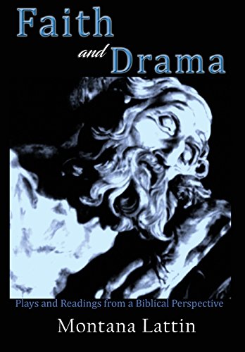 9781948779722: Faith and Drama: Plays and Readings from a Biblical Perspective