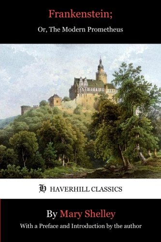 Stock image for Frankenstein; or, The Modern Prometheus (Haverhill Affordable Classics) for sale by ThriftBooks-Dallas