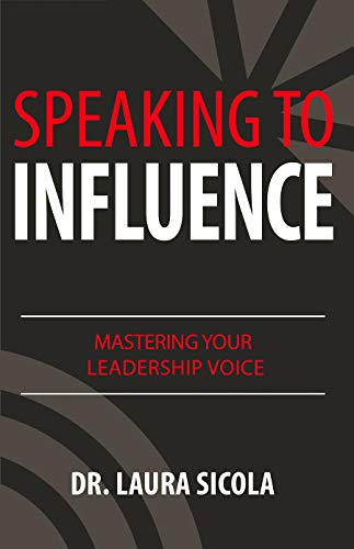 Beispielbild fr Speaking to Influence: Mastering Your Leadership Voice zum Verkauf von BooksRun