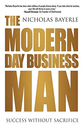 Beispielbild fr The Modern Day Business Man : Success Without Sacrifice zum Verkauf von Better World Books