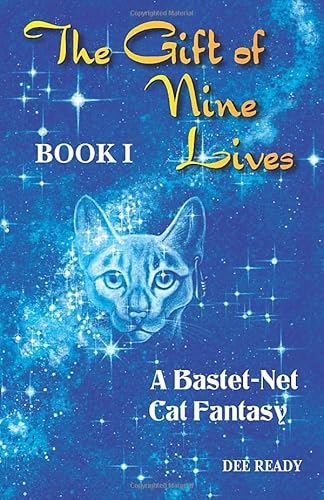 Beispielbild fr The Gift of Nine Lives: Book One of the Bastet-Net Cat Fantasy Series zum Verkauf von ThriftBooks-Dallas