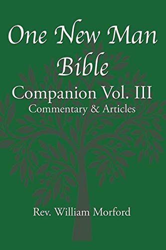 Stock image for One New Man Bible Companion Vol. III: Commentary & Articles for sale by GF Books, Inc.