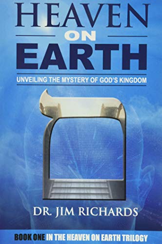 Stock image for Heaven on Earth: Unveiling the Mystery of God's Kingdom for sale by Revaluation Books