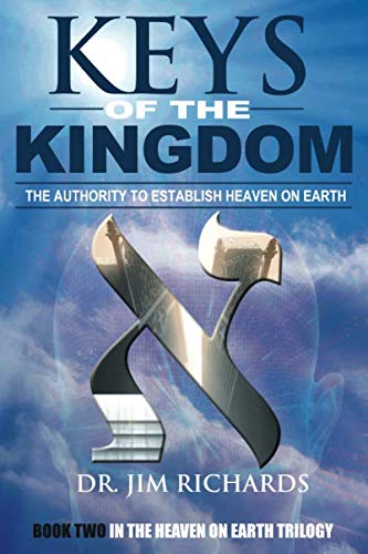 Stock image for Keys of the Kingdom: The Authority to Establish Heaven on Earth for sale by Ergodebooks