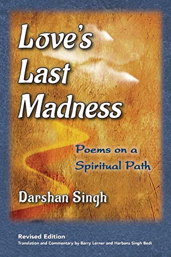 Stock image for Love's Last Madness: Poems on a Spiritual Path for sale by Cronus Books