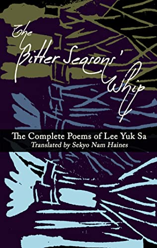 Beispielbild fr The Bitter Seasons' Whip: The Complete Poems of Lee Yuk Sa zum Verkauf von Revaluation Books
