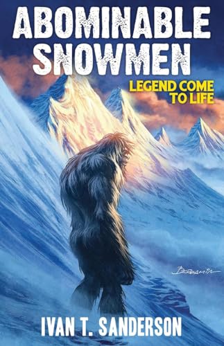 Stock image for Abominable Snowmen: Legend Come to Life for sale by GF Books, Inc.