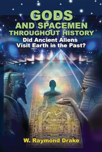 Imagen de archivo de Gods and Spacemen Throughout History: Did Ancient Aliens Visit Earth in the Past? a la venta por Inquiring Minds