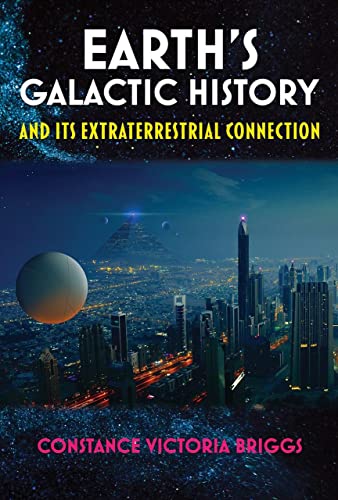 Beispielbild fr Earth's Galactic History and Its Extraterrestrial Connection zum Verkauf von Blackwell's