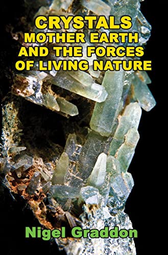 Stock image for Crystals, Mother Earth and the Forces of Living Nature for sale by Blackwell's