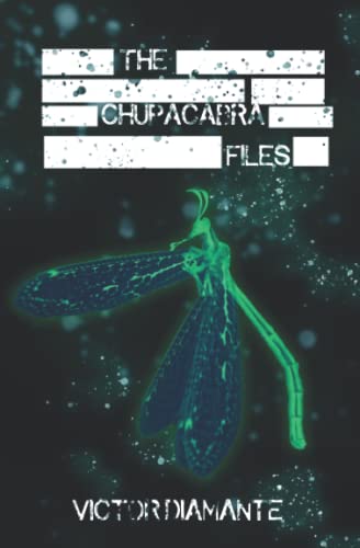 Beispielbild fr The Chupacabra Files zum Verkauf von Better World Books