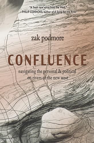 Beispielbild fr Confluence: Navigating the Personal Political on Rivers of the New West zum Verkauf von Goodwill of Colorado