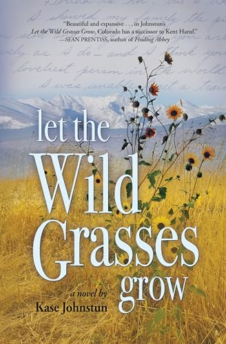 Stock image for Let the Wild Grasses Grow for sale by BooksRun