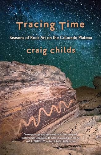 Stock image for Tracing Time: Seasons of Rock Art on the Colorado Plateau for sale by Books-FYI, Inc.