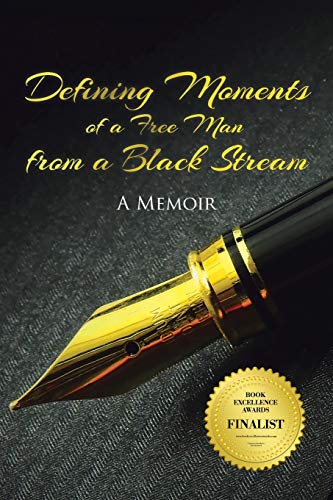 Stock image for Defining Moments of a Free Man from a Black Stream for sale by ThriftBooks-Dallas