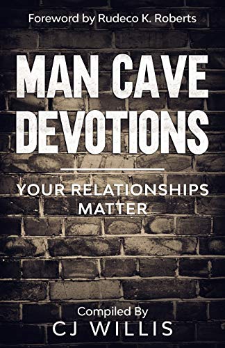 Imagen de archivo de Man Cave Devotions: Your Relationships Matter a la venta por Lucky's Textbooks