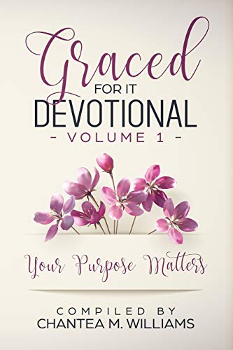 Stock image for Graced For It Devotional, Volume 1: Your Purpose Matters for sale by Lucky's Textbooks