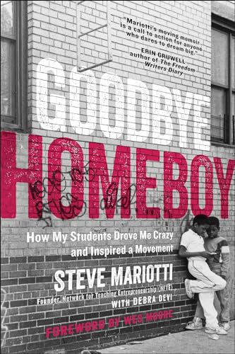 Stock image for Goodbye Homeboy: How My Students Drove Me Crazy and Inspired a Movement for sale by ThriftBooks-Dallas