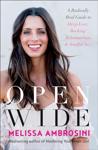 Beispielbild fr Open Wide: A Radically Real Guide to Deep Love, Rocking Relationships, and Soulful Sex zum Verkauf von WorldofBooks