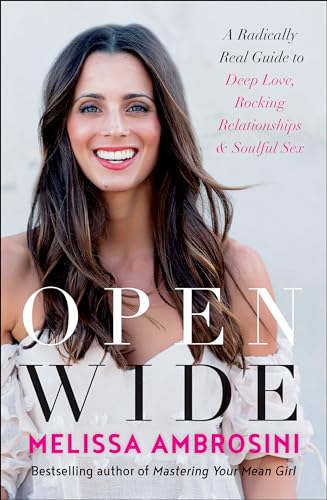 Imagen de archivo de Open Wide: A Radically Real Guide to Deep Love, Rocking Relationships, and Soulful Sex a la venta por WorldofBooks