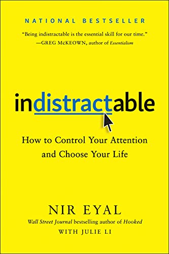 Beispielbild fr Indistractable : How to Control Your Attention and Choose Your Life zum Verkauf von Better World Books