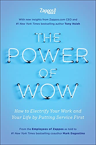 Beispielbild fr The Power of WOW : How to Electrify Your Work and Your Life by Putting Service First zum Verkauf von Better World Books