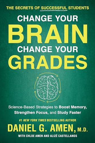 Imagen de archivo de Change Your Brain, Change Your Grades: The Secrets of Successful Students: Science-Based Strategies to Boost Memory, Strengthen Focus, and Study Faster a la venta por Goodwill