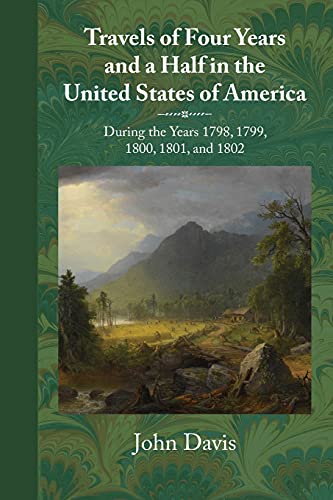 Stock image for Travels of Four Years and a Half in the United States of America: During 1798, 1799, 1800, 1801, and 1802 for sale by Lucky's Textbooks