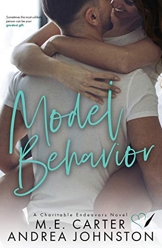 Stock image for Model Behavior: A Romantic Comedy (Charitable Endeavors) for sale by Lucky's Textbooks