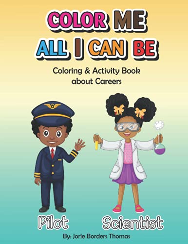 9781948853323: Color Me All I Can Be: Coloring & Activity Book About Careers