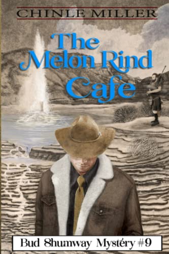 Stock image for The Melon Rind Cafe (Bud Shumway Mystery Series) for sale by -OnTimeBooks-