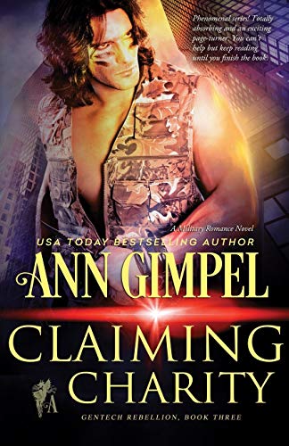 Beispielbild fr Claiming Charity: Military Romance (Gentech Rebellion) zum Verkauf von Lakeside Books