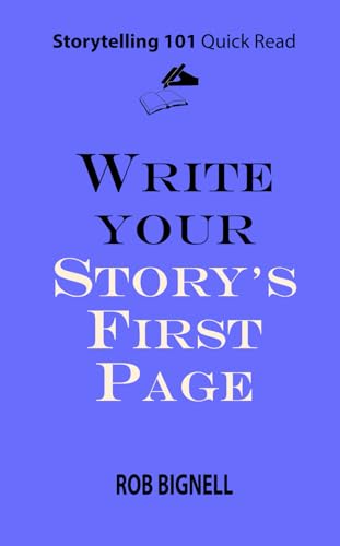 Beispielbild fr Write Your Story's First Page (Storytelling 101 Quick Read Series) zum Verkauf von Book Deals