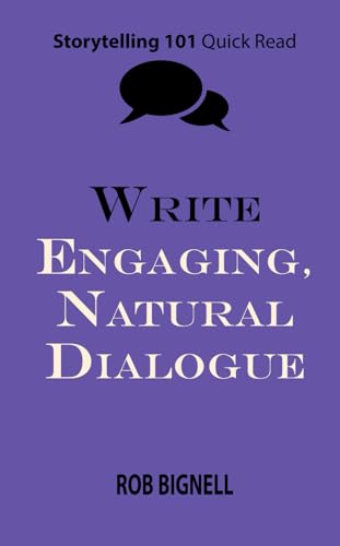 9781948872225: Write Engaging, Natural Dialogue