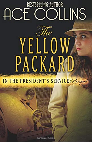 Stock image for The Yellow Packard (In the President's Service) for sale by Book Deals