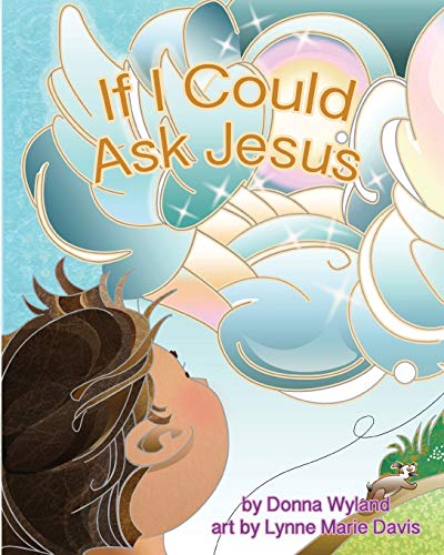 Beispielbild fr If I Could Ask Jesus zum Verkauf von ThriftBooks-Dallas