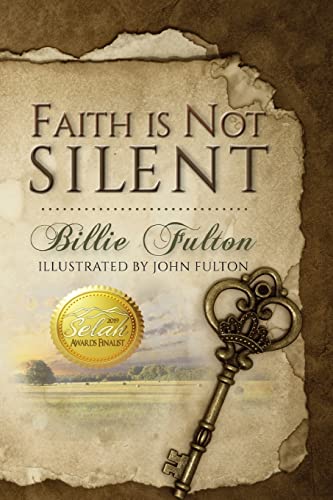 Beispielbild fr Faith Is Not Silent zum Verkauf von Reliant Bookstore