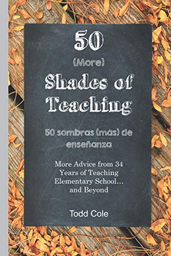Stock image for 50 (More) Shades of Teaching: 50 Sombras (m?s) de Ense?anza for sale by SecondSale