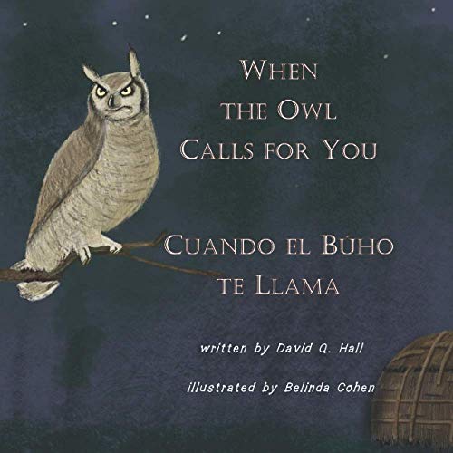 Stock image for When the Owl Calls for You: Cuando el Bho Te Llama (Native American Legends) for sale by Save With Sam