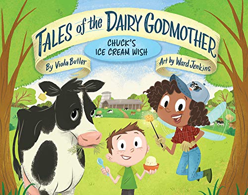 Beispielbild fr Tales of the Dairy Godmother: Chuck's Ice Cream Wish zum Verkauf von ThriftBooks-Dallas