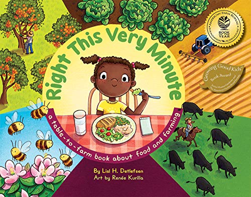 Imagen de archivo de Right This Very Minute: A Table-to-Farm Book About Food and Farming a la venta por Goodwill Books