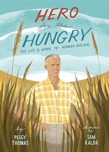 Stock image for Hero for the Hungry: The Life and Work of Norman Borlaug for sale by ThriftBooks-Dallas
