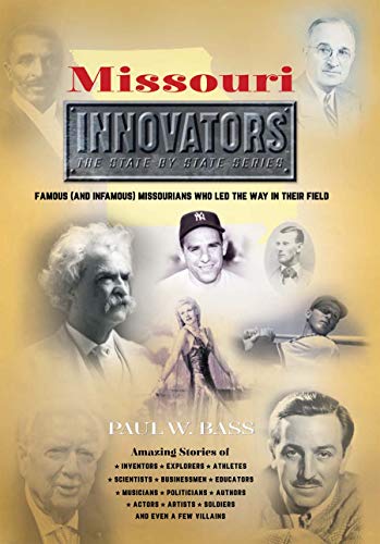 Beispielbild fr Missouri Innovators: Famous (and Infamous) Missourians Who Led the Way in Their Field zum Verkauf von Russell Books