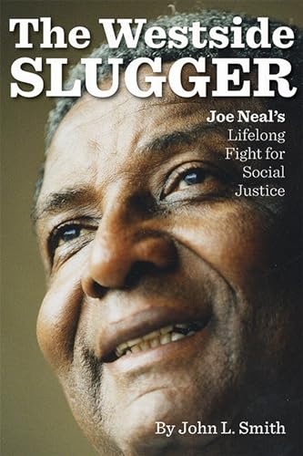 Beispielbild fr The Westside Slugger: Joe Neal's Lifelong Fight for Social Justice: 1 (Shepperson Series in Nevada History) zum Verkauf von WorldofBooks