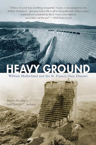Beispielbild fr Heavy Ground: William Mulholland and the St. Francis Dam Disaster zum Verkauf von Midtown Scholar Bookstore