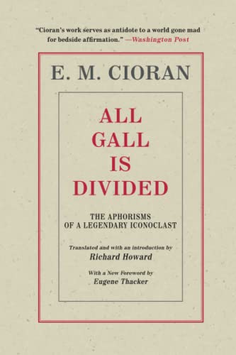 Stock image for All Gall Is Divided: The Aphorisms of a Legendary Iconoclast for sale by BookHolders