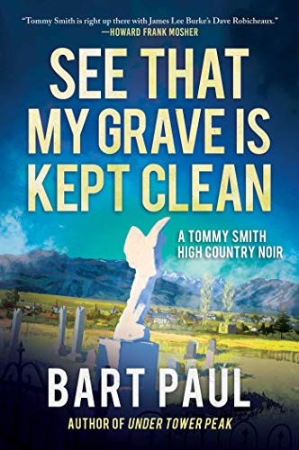 Beispielbild fr See That My Grave Is Kept Clean: A Tommy Smith High Country Noir, Book Three (3) zum Verkauf von Goodwill