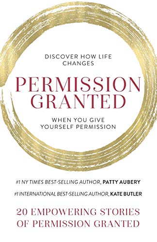 Imagen de archivo de Permission Granted: Discover How Life Changes When You Give Yourself Permission a la venta por ThriftBooks-Atlanta